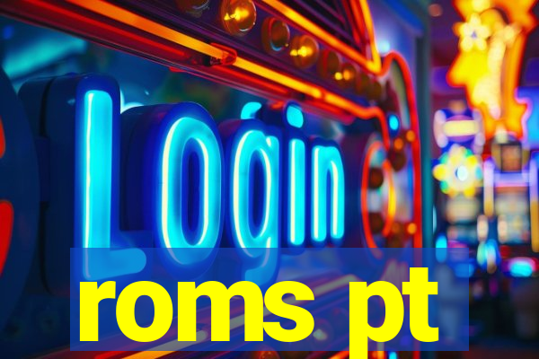roms pt